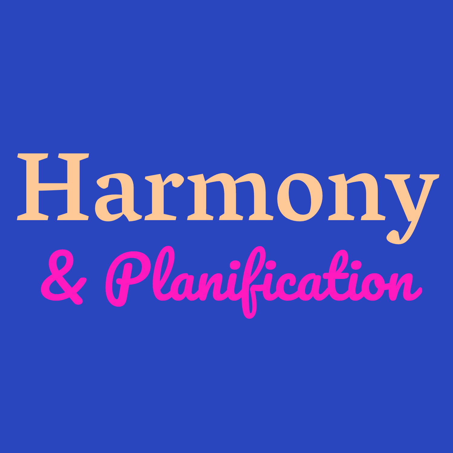 Profile picture of Harmony & Planification